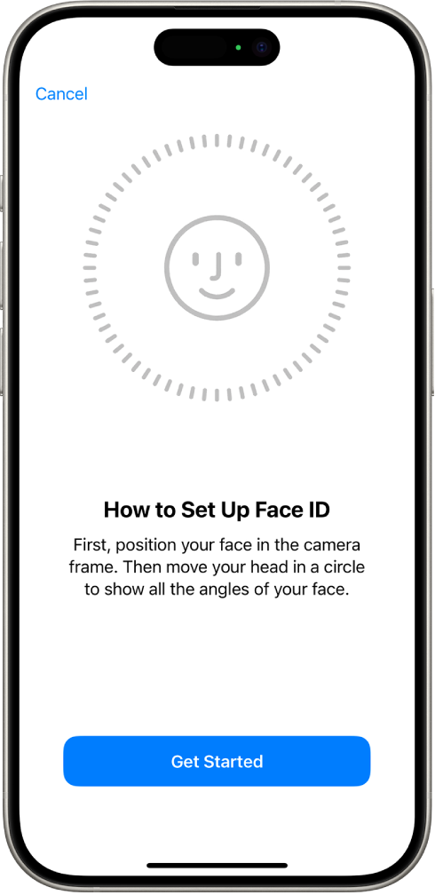 The Face ID recognition setup screen. A smiley face is showing on the screen, enclosed in a circle. Text below instructs the user to move their head slowly to complete the circle. A button for Get Started appears near the bottom of the screen.