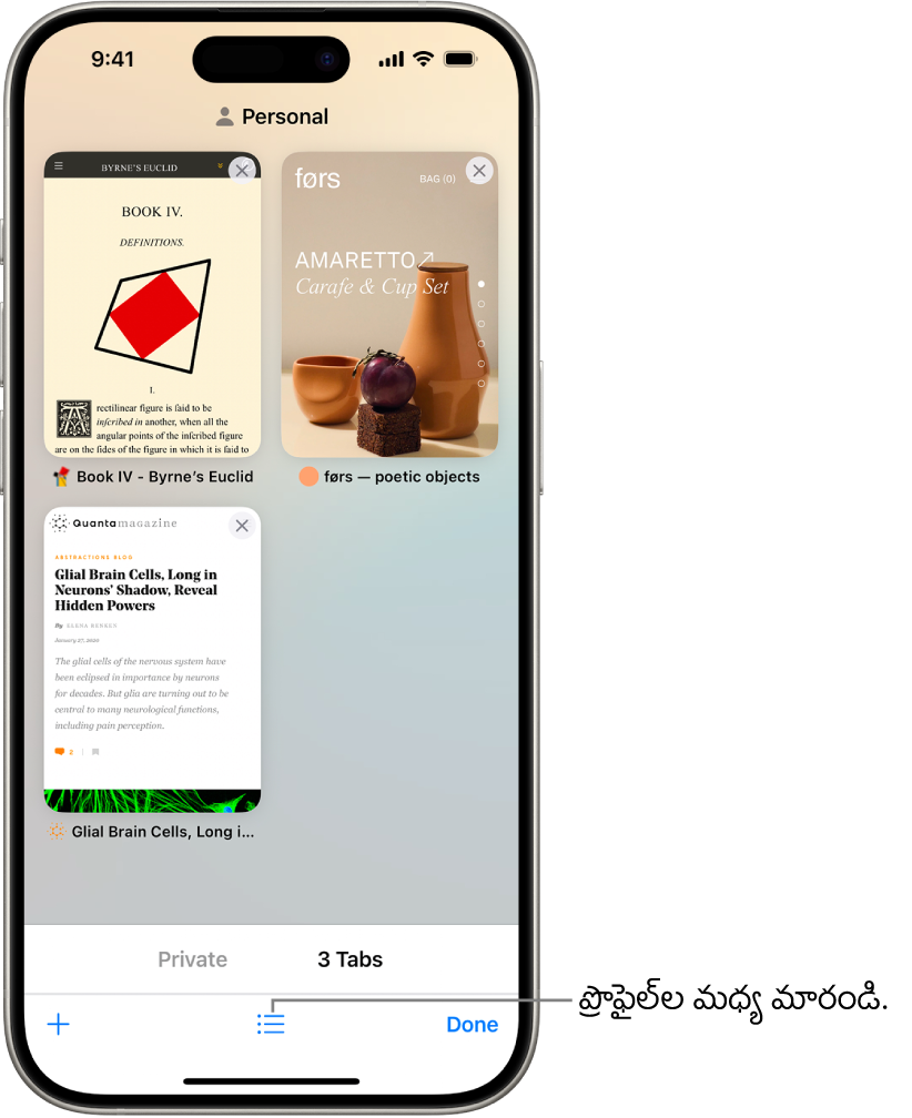 తెరిచి ఉన్న Safari ట్యాబ్లను చూపిస్తున్న iPhone స్క్రీన్. స్క్రీన్ దిగువన Safari ట్యాబ్ల గ్రూప్ ఐకాన్ ఉంటుంది. ప్రొఫైల్ల మధ్య మారడానికి ఐకాన్ను ట్యాప్ చేయండి.